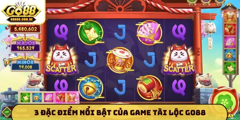 Sức Hút Game Tài Lộc GO88 - 3 Lý Do Khiến Game Thủ Mê Mẩn 3 đặc điểm nổi bật của game Tài Lộc GO88