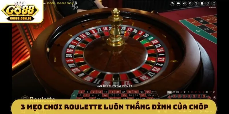 Bật Mí 4 Mẹo Chơi Roulette Luôn Thắng Cực Hay Dành Cho GO88 3 mẹo chơi Roulette luôn thắng đỉnh của chóp