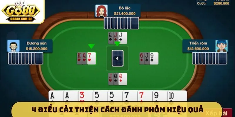 Phỏm GO88 - Nghệ Thuật Tính Toán Chinh Phục Bàn Cược 4 điều cải thiện cách đánh Phỏm hiệu quả