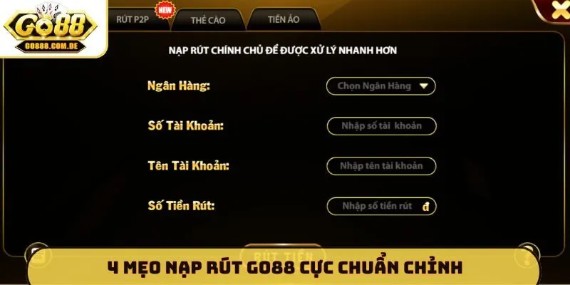 Nạp rút GO88 4 mẹo nạp rút GO88 cực chuẩn chỉnh