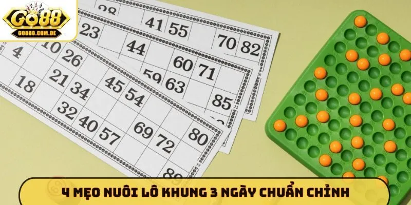 Top 4 Cách Nuôi Lô Khung 3 Ngày Chuẩn - Thắng Lớn Cùng Go88 4 mẹo nuôi lô khung 3 ngày chuẩn chỉnh