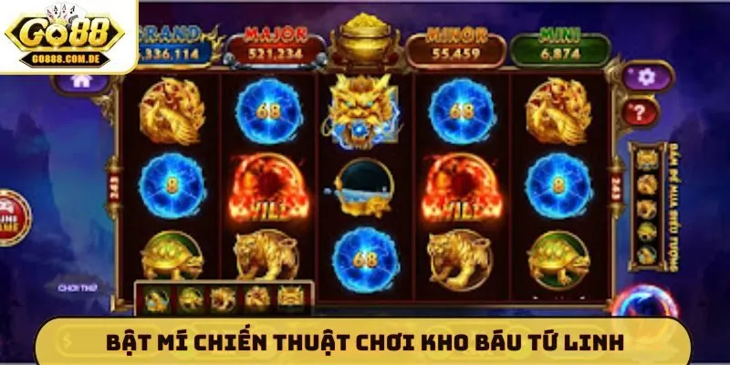 Kho Báu Tứ Linh - Bí Kíp Chinh Phục Hũ Vàng Nghìn Tỷ GO88 Bật mí chiến thuật chơi Kho Báu Tứ Linh