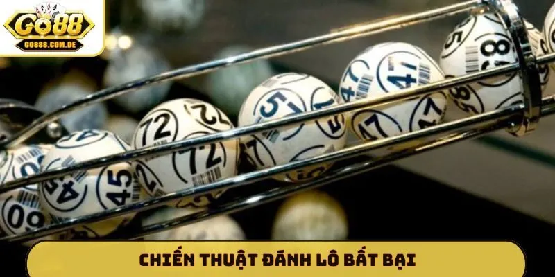 Chiến thuật đánh lô bất bại