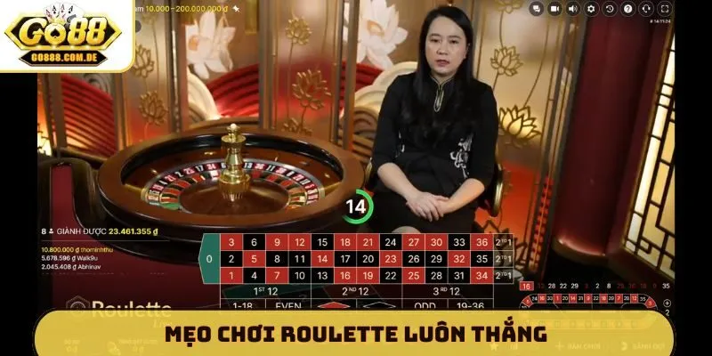 Mẹo chơi Roulette luôn thắng