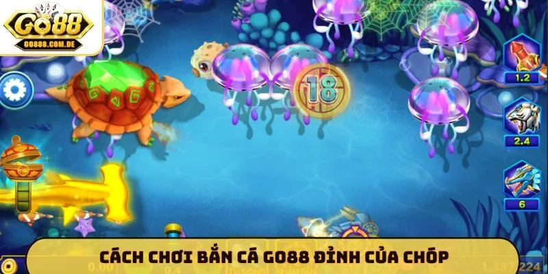 Cách chơi bắn cá GO88 đỉnh của chóp