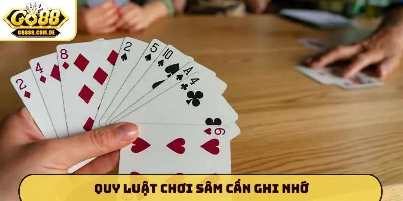 Quy luật chơi Sâm cần ghi nhớ