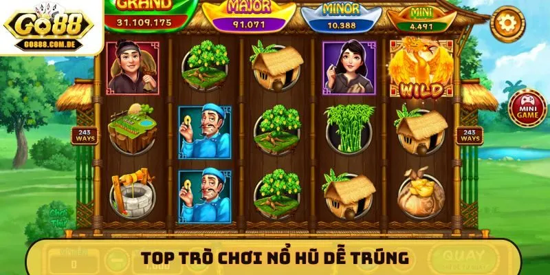 Top Trò Chơi Nổ Hũ Dễ Trúng